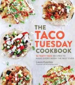 The Taco Tuesday Cookbook