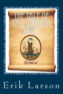 The Tale of Fall Landon Sully: The Pirate Cat