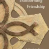 The Transforming Friendship