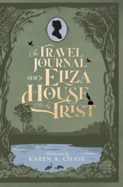 The Travel Journal of Eliza House Trist, 1783-84