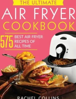 The Ultimate Air Fryer Cookbook