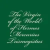 The Virgin Of The World Of Hermes Mercurius Trismegistus