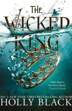 The Wicked King (A Novel of Elfhame)