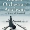 The Women’s Orchestra of Auschwitz