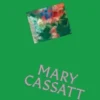 The Works: Mary Cassatt