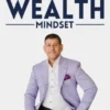 The World Class Wealth Mindset