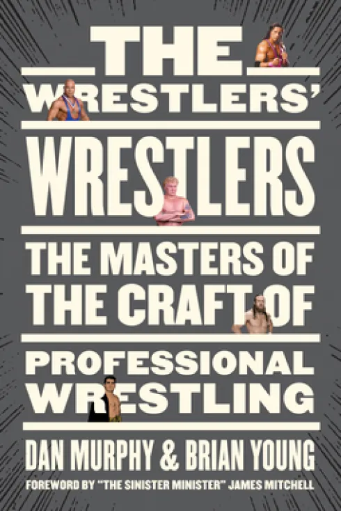 The Wrestlers' Wrestlers