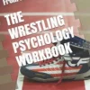 The Wrestling Psychology Workbook