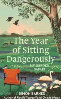 The Year of Sitting Dangerously
