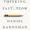 Thinking, Fast and Slow