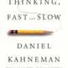 Thinking, Fast and Slow