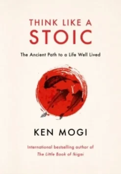 Think Like a Stoic