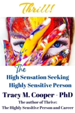 Thrill: The High Sensation Seeking Highly Sensitive Person