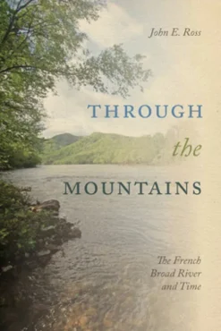 Through the Mountains: The French Broad River and Time