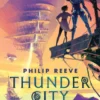 Thunder City (a Mortal Engines Novel)