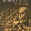 Tim D. White and 1 more The Human Bone Manual
