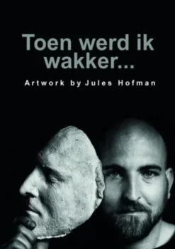 Toen werd ik wakker...