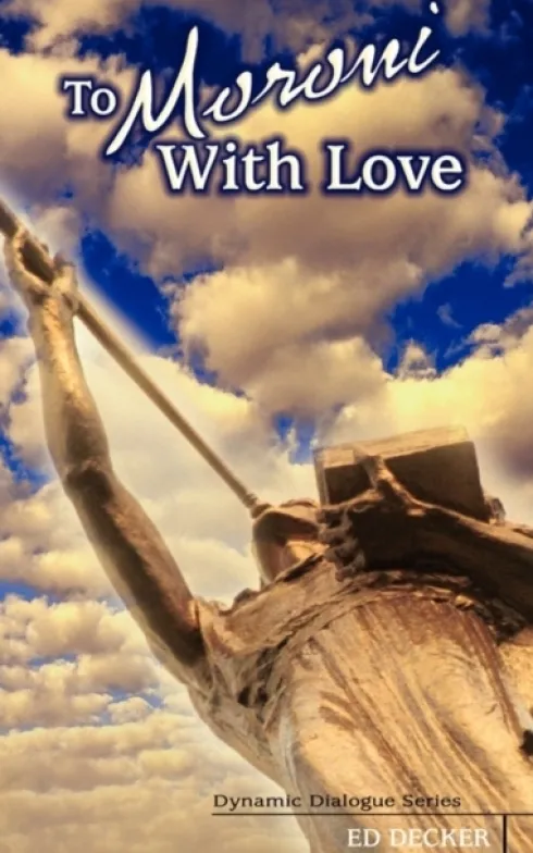 To Moroni With Love