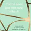 Tot de dood ons niet meer scheidt