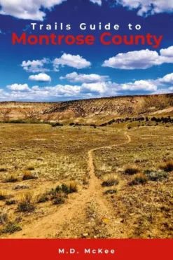 Trails Guide to Montrose County