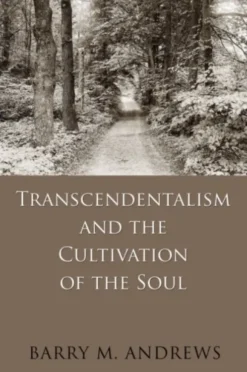 Transcendentalism and the Cultivation of the Soul