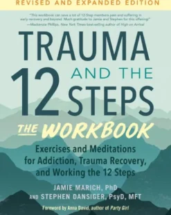 Trauma and the 12 Steps--The Workbook