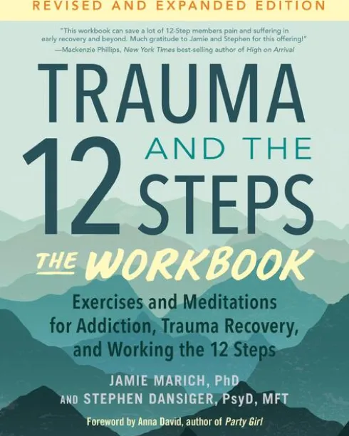 Trauma and the 12 Steps--The Workbook