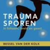 Traumasporen in lichaam, brein en geest