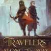 Travelers Along the Way: A Robin Hood Remix