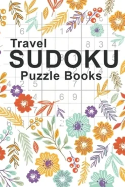 Travel Sudoku Puzzle Books: Sudoku Puzzle Books Easy To Hard For Adults Pocket Sized - Large Print