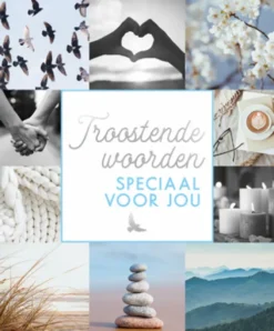 Troostende woorden speciaal voor jou