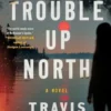 Trouble Up North