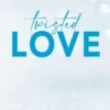 Twisted Love