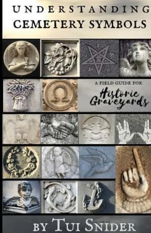 Understanding Cemetery Symbols: A Field Guide for Historic Graveyards