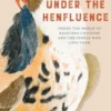 Under the Henfluence