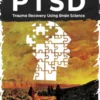 Unfuck Your Ptsd: Trauma Recovery Using Brain Science