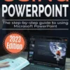 Using Microsoft PowerPoint - 2023 Edition