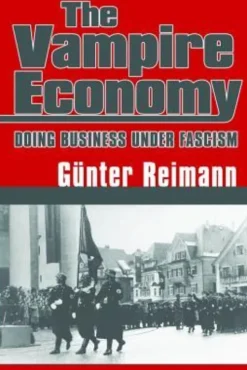 Vampire Economy: Doing Business Under Fascism
