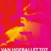 Van hofballet tot postmoderne-dans