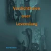 Verdichthalen over Levenslang zwart wit