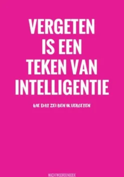 Vergeten Is een Teken van Intelligentie - Wachtwoordenboek