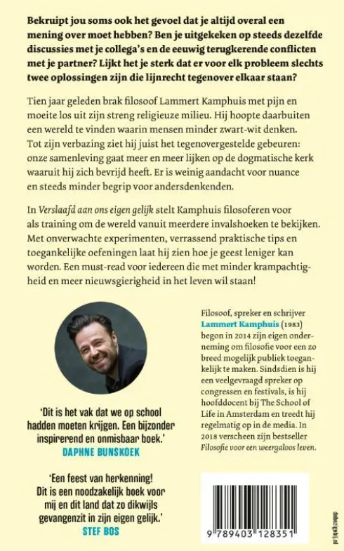 Verslaafd aan ons eigen gelijk