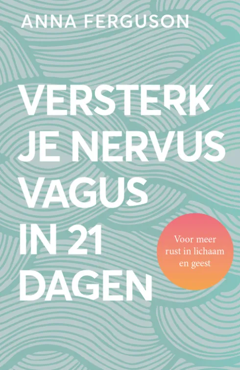 Versterk je nervus vagus in 21 dagen