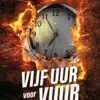 Vijf uur voor het vuur