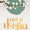 Vind je ikigai