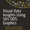 Visual Data Insights Using SAS ODS Graphics