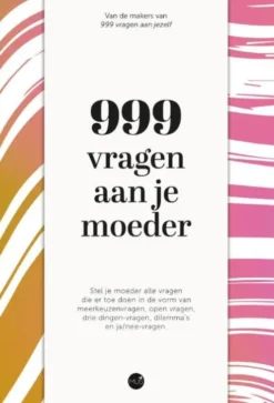 999 Vragen Aan Je Moeder