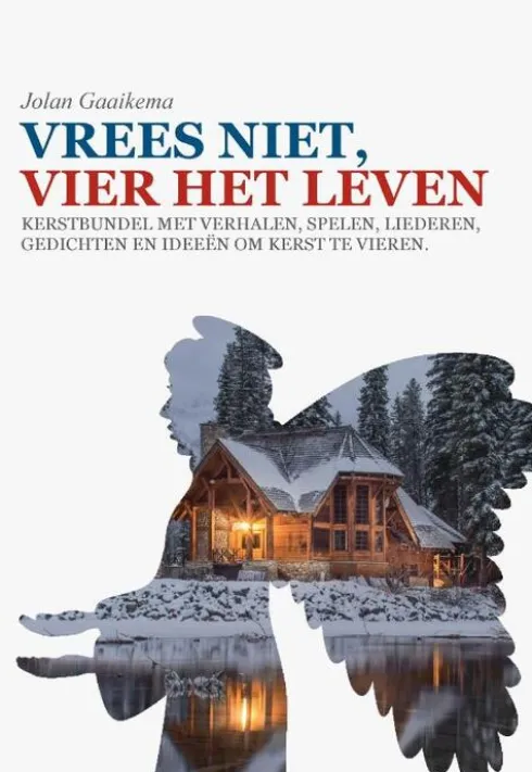 Vrees niet, vier het leven!