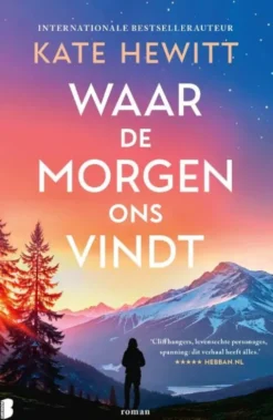 Waar de morgen ons vindt