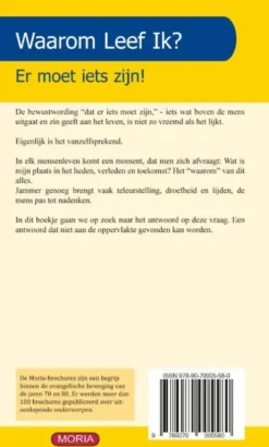 Waarom leef ik? Er moet iets zijn